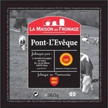 Pont L'Eveque AOP La Maison du Fromage Cheese 360g